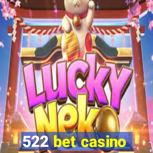 522 bet casino